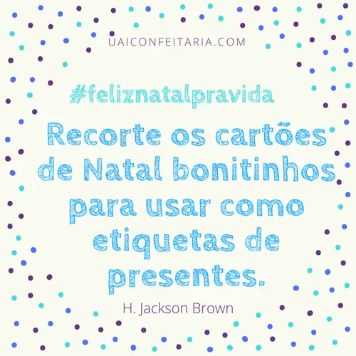 Mensagens de Natal para você salvar, compartilhar, imprimir e principalmente fazer desse o melhor Natal da vida! #feliznatalpravida