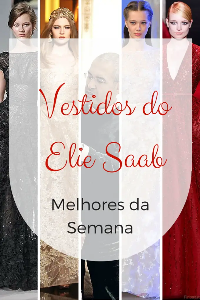 Melhores da Semana: Vestidos do Elie Saab