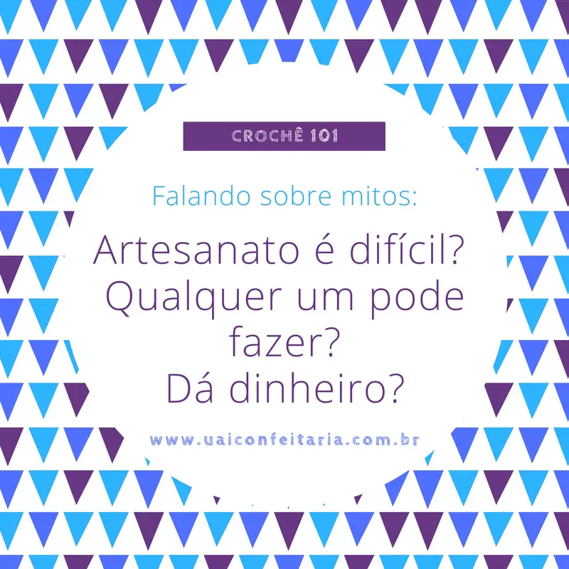 [Crochê 101] Fazer crochê é difícil? Dá dinheiro?