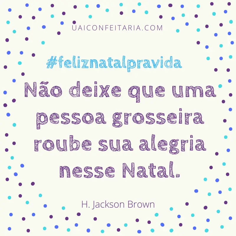 #feliznatalpravida Mensagens de Natal